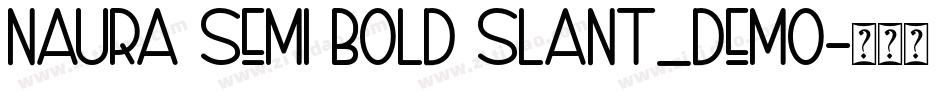 Naura Semi Bold Slant_DEMO字体转换